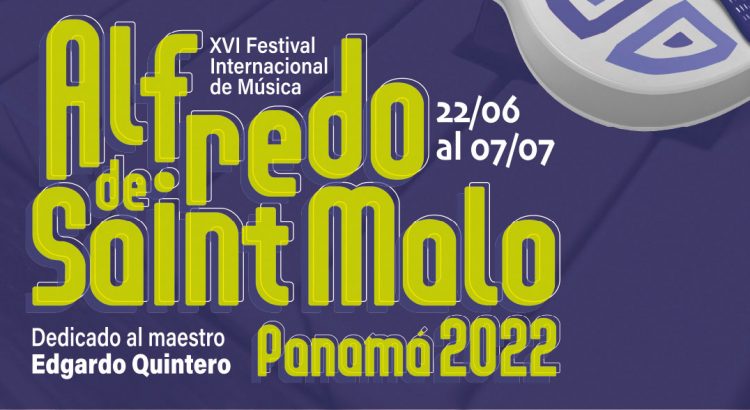 Panamá será sede del XVI Festival Internacional de Música Académica Alfredo De Saint Malo